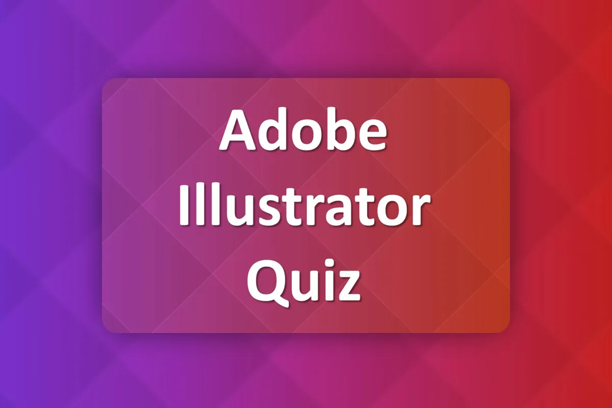 Adobe Illustrator : 7 | Quiz du cours