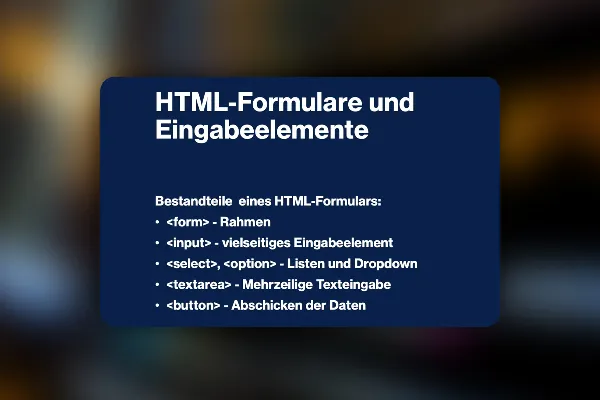 Web-Formulare erstellen: 1.2 | HTML-Formulare – warum und wie verwenden?